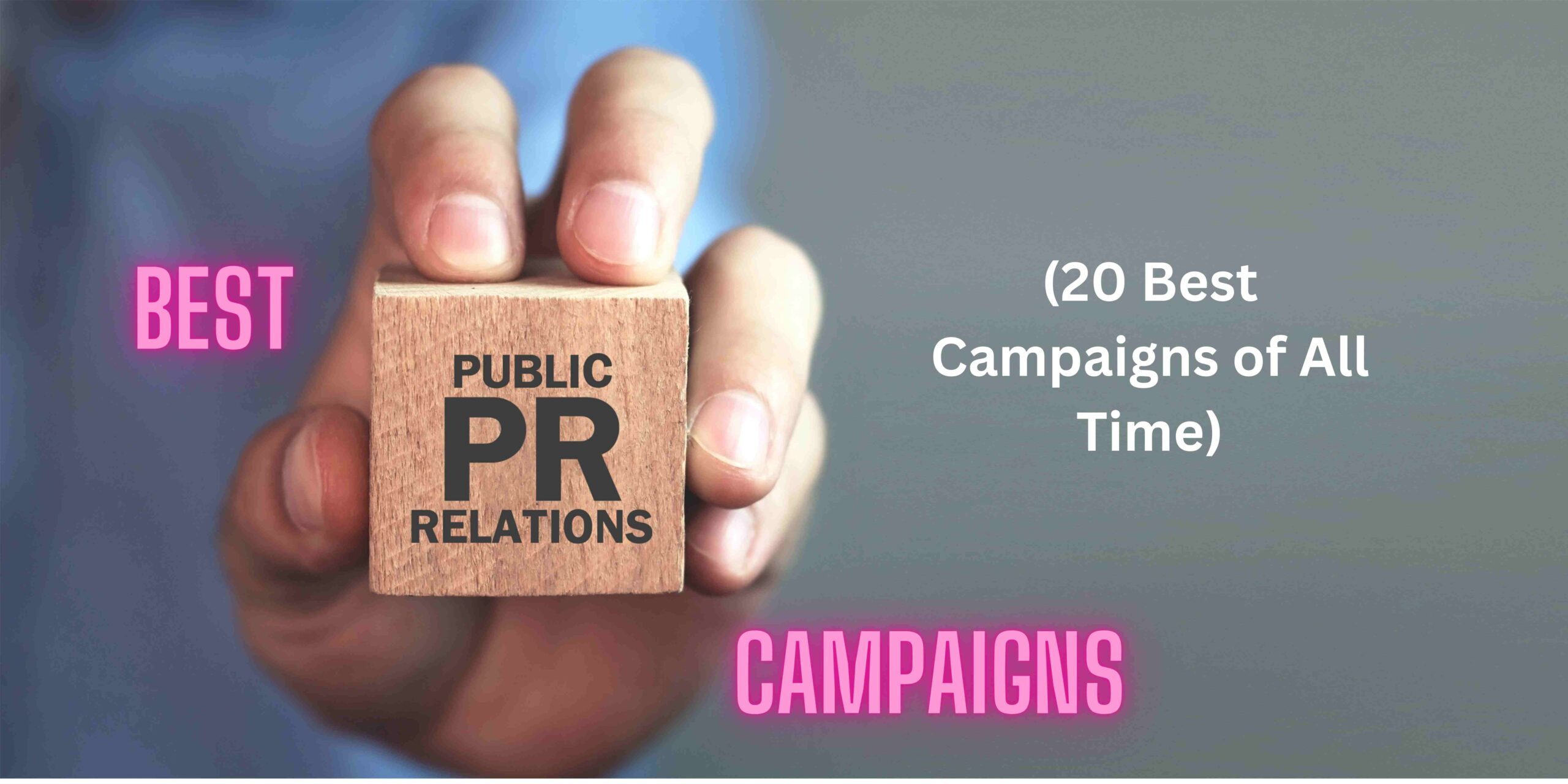 How do PR Campaigns Exactly Work? Know the Crucial Tactics 